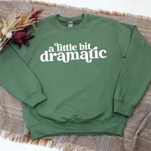 Little Bit Dramatic Military Green Women's Sweatshirt postpartum clothes sale