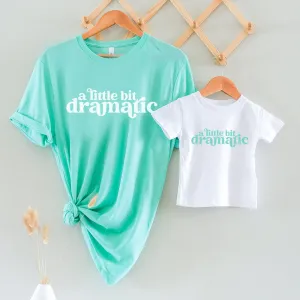 Little Bit Dramatic Mum & Kid Matching T-Shirts pregnancy clothes clearance