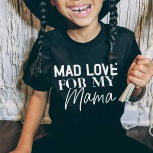 Mad Love For My Mama T-Shirt girls pajamas promo