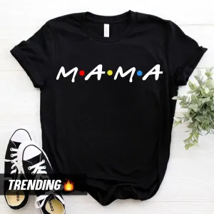Mama Friends T-Shirt (MRK X) mum blouses clearance