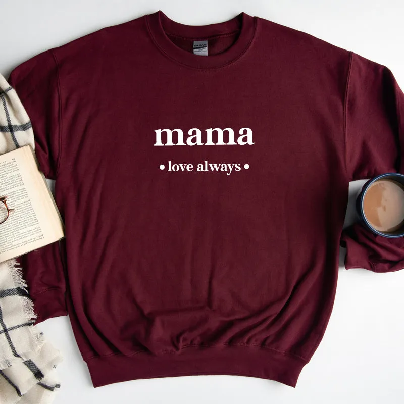 Mama Love Always Maroon Sweatshirt mum jeans promo