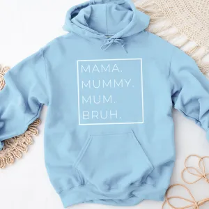 Mama, Mummy, Bruh Womens Hoodie postpartum clothes sale