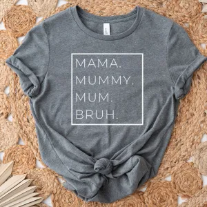 Mama, Mummy, Bruh Womens T-Shirt maternity dresses promo