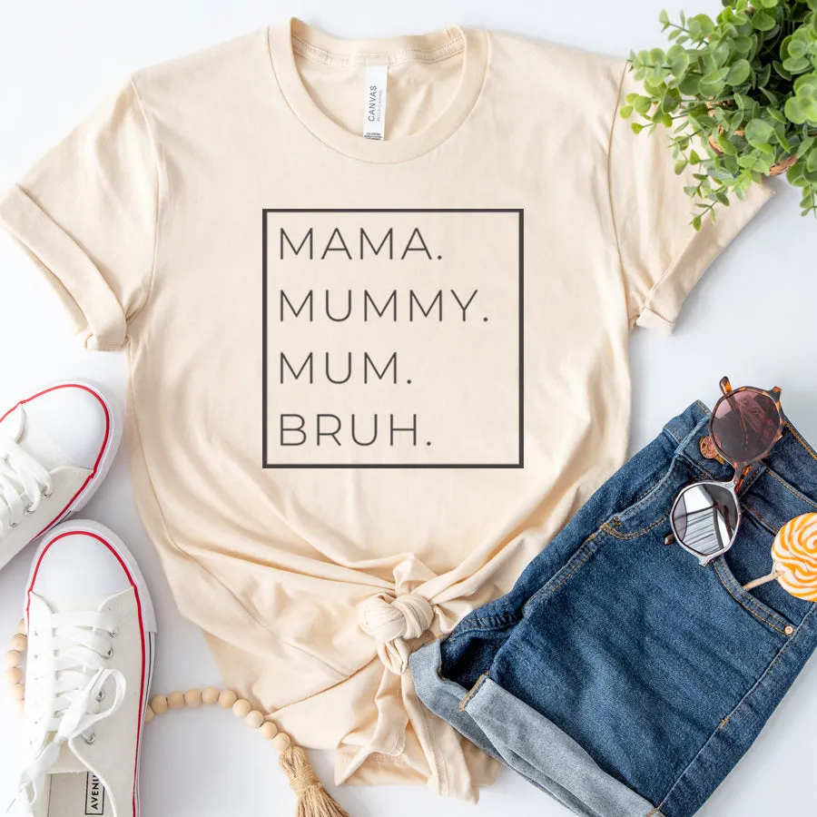Mama, Mummy, Bruh Womens T-Shirt maternity dresses promo