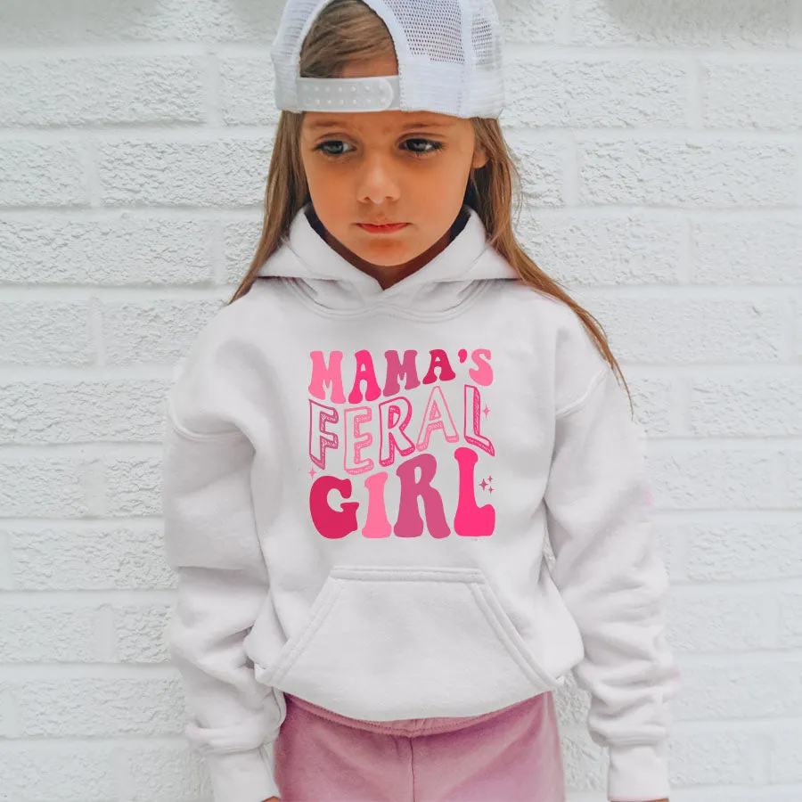 Mama's Feral Girl Hoodie