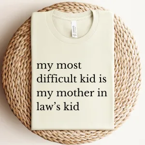 Mother In Law's Difficult Kid T-Shirt pregnancy jeans best price