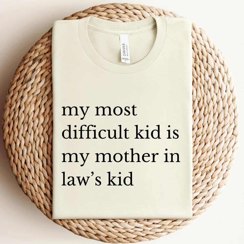 Mother In Law's Difficult Kid T-Shirt pregnancy jeans best price