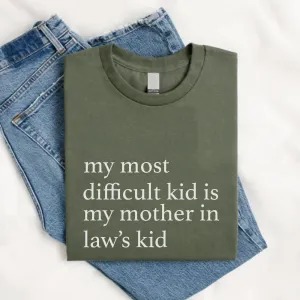 Mother In Law's Difficult Kid T-Shirt pregnancy jeans best price