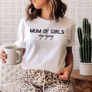 Mum of Girls (#GirlGang) T-Shirt (MRK X) mum blouses clearance