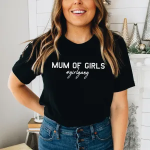 Mum of Girls (#GirlGang) T-Shirt (MRK X) nursing tops best deals