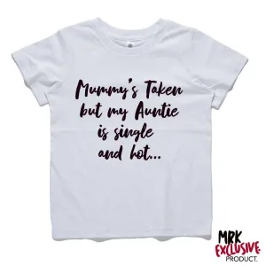 Mummy's Taken/Auntie's Hot White Tee (MRK X) Auntie Clothing - auntie fashion outlet