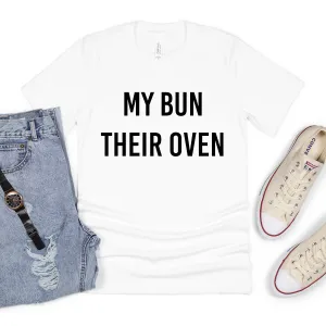 My Bun Their Oven Surrogate White T-Shirt maternity dresses promo