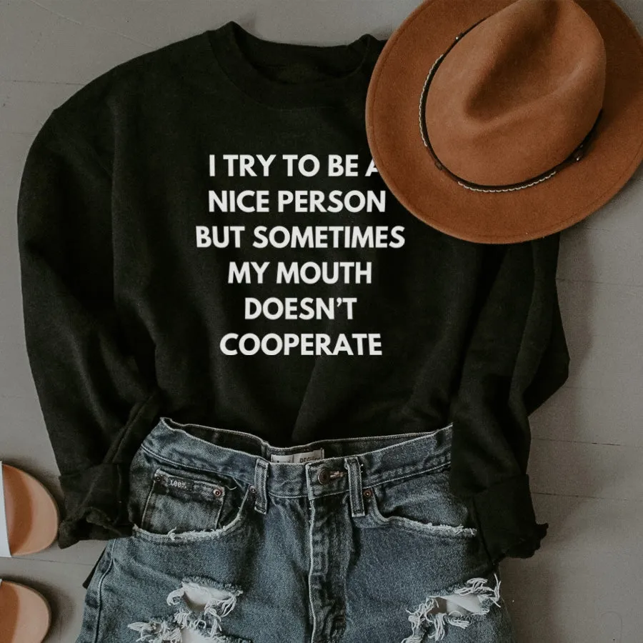 My Mouth Doesn't Cooperate Sweatshirt mum jeans promo