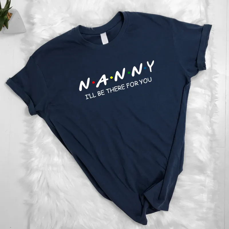 Nanny Be There For You T-Shirt (MRK X) grandma outfits sale