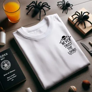 Never Trust The Living T-Shirt pregnancy jeans best price
