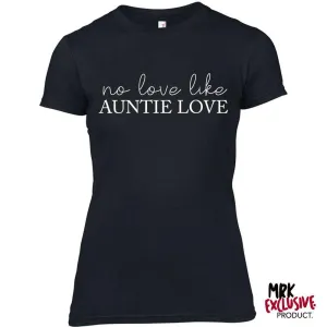 No Love Like Auntie Love Black T-Shirt (MRK X) Auntie Clothing - auntie fashion outlet