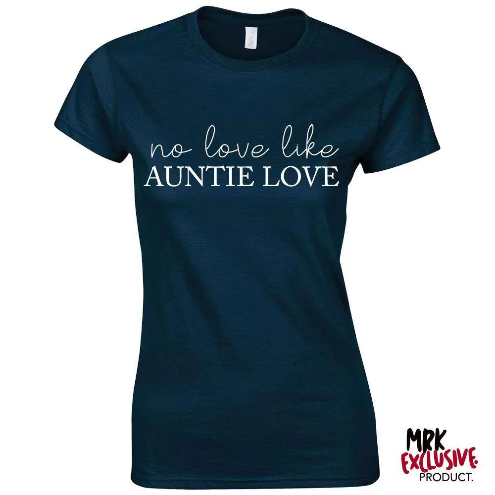 No Love Like Auntie Love Navy T-Shirt (MRK X) Auntie Clothing - auntie fashion outlet
