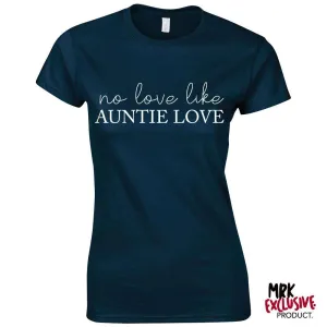 No Love Like Auntie Love Navy T-Shirt (MRK X) Auntie Clothing - auntie fashion outlet