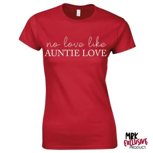 No Love Like Auntie Love Red T-Shirt (MRK X) Auntie Clothing - auntie fashion outlet