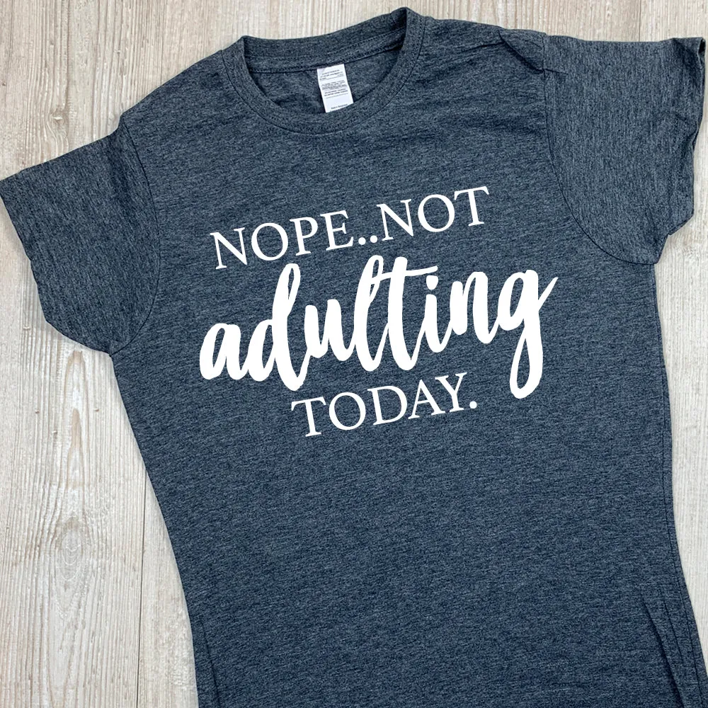 Not Adulting Today Tee (MRK X)