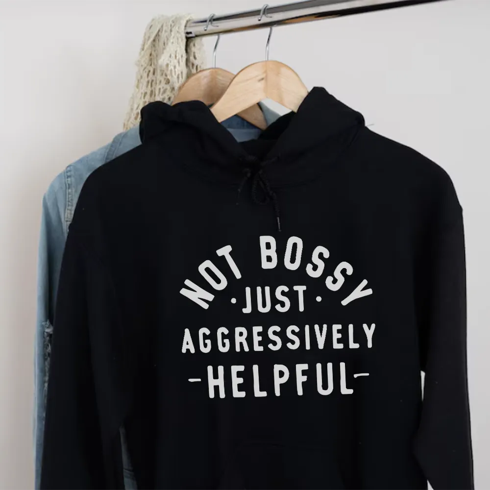 Not Bossy But Helpful Women's Hoodie