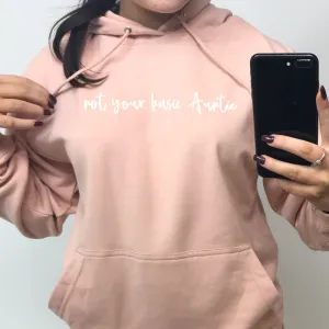 Not Your Basic Auntie Hoodie (MRK X) Auntie Clothing - auntie fashion outlet