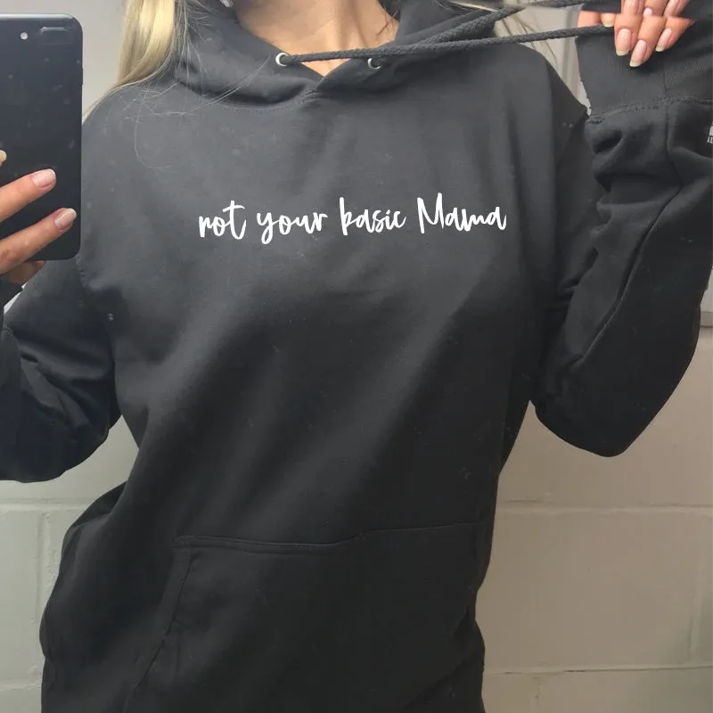 Not Your Basic Mama Hoodie (MRK X)