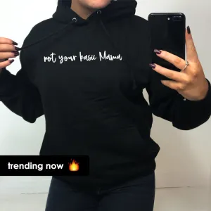 Not Your Basic Mama Hoodie (MRK X) mum jeans promo