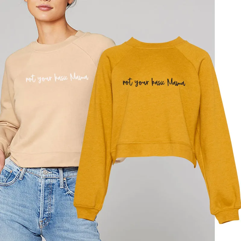 Not Your Basic Mama Raglan Fleece Sweatshirt (MRK X)