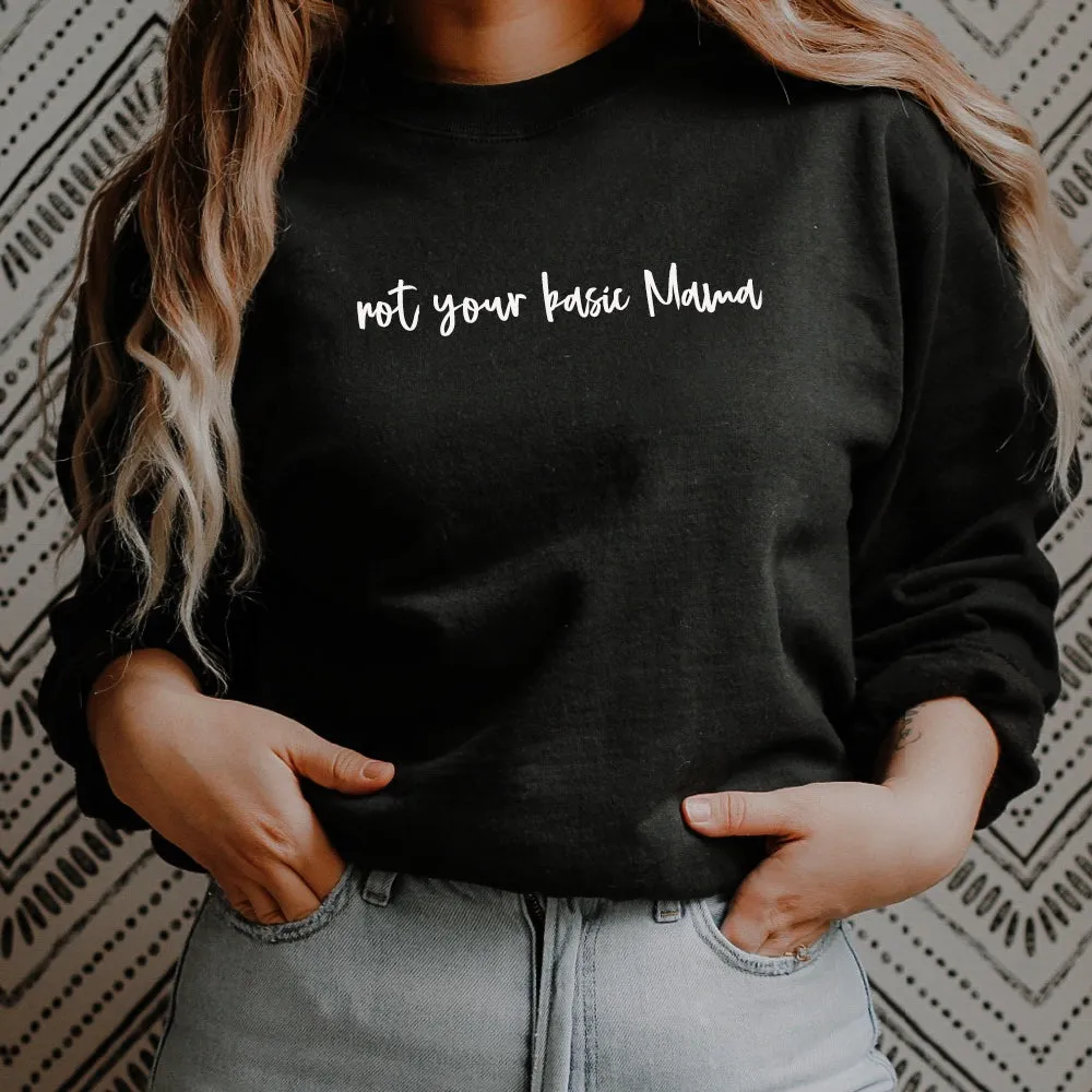 Not Your Basic Mama Sweatshirt (MRK X) mum jeans promo