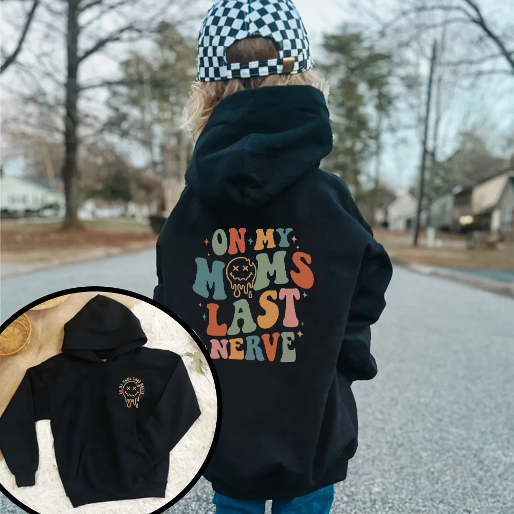On Moms Last Nerve Front & Back Hoodie girls skirts clearance