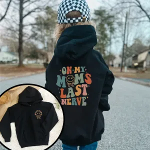 On Moms Last Nerve Front & Back Hoodie girls skirts clearance