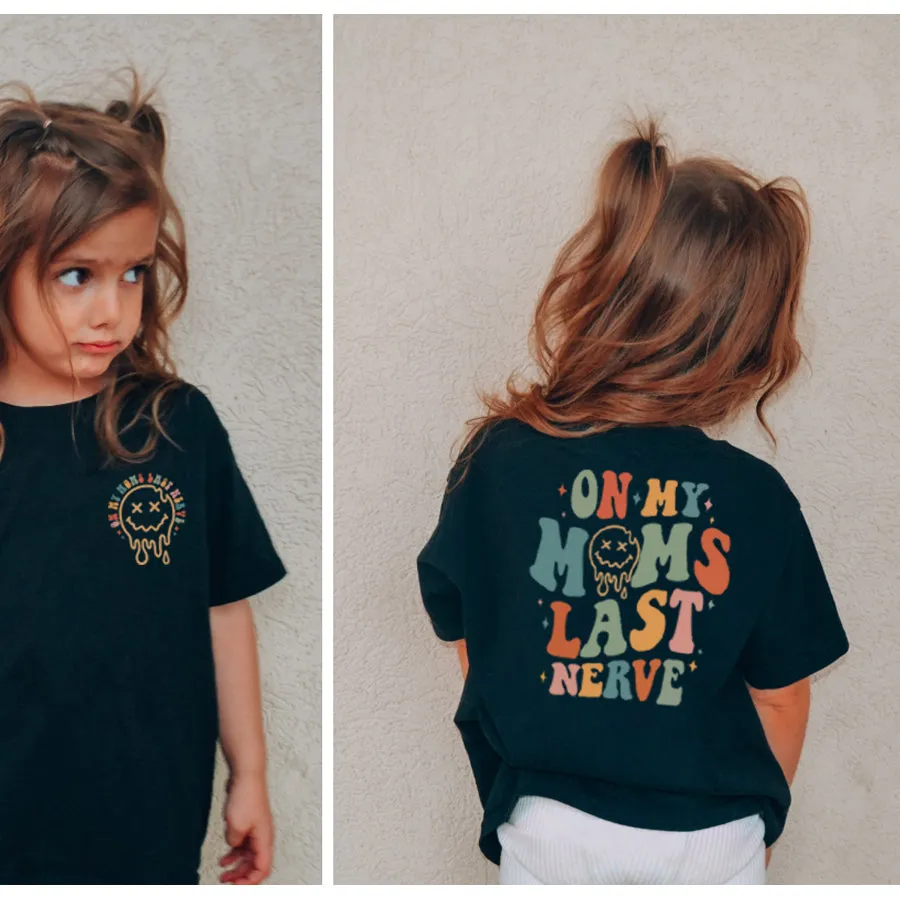 On Moms Last Nerve Front & Back T-Shirt girls pajamas promo