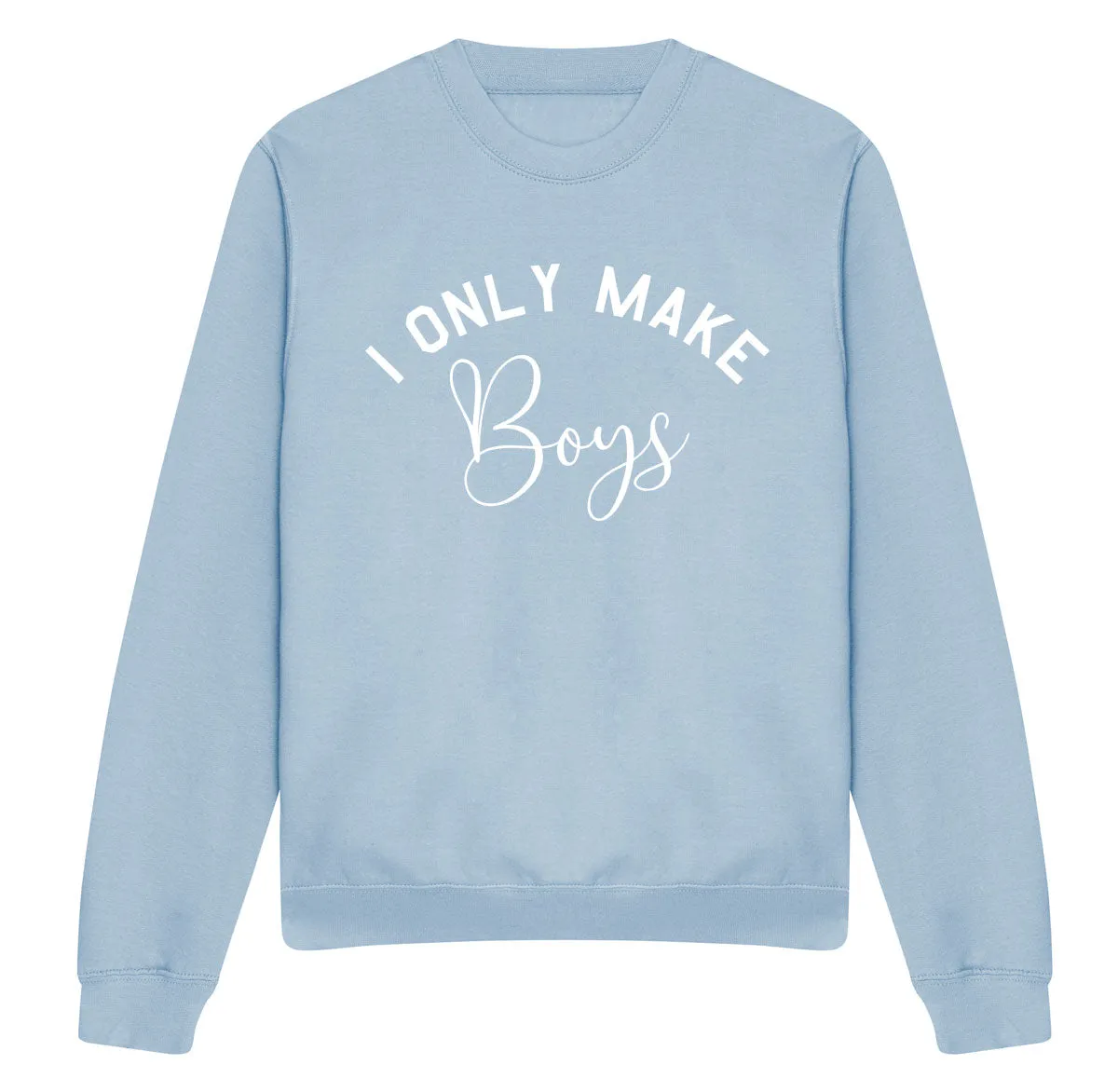 Only Make Boys Sweatshirt (MRK X)