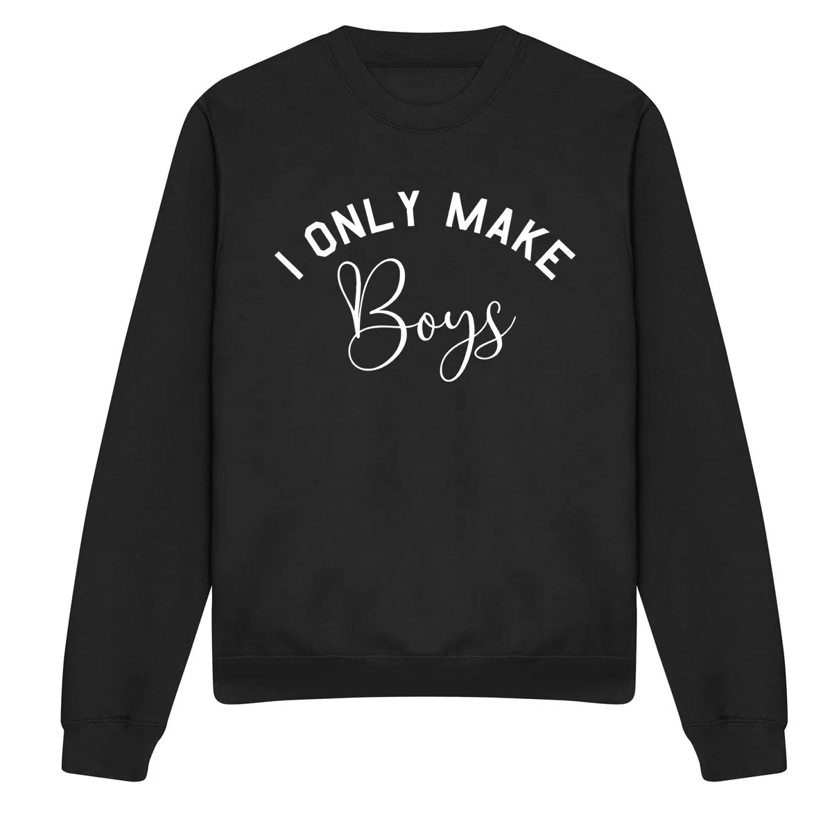Only Make Boys Sweatshirt (MRK X)