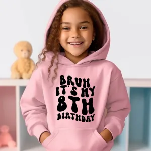 Personalised Bruh It's My Birthday Kids Hoodie boys clothes cheap sale