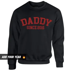 Personalised Daddy Since Sweatshirt (MRK X) dad bod shirts discount