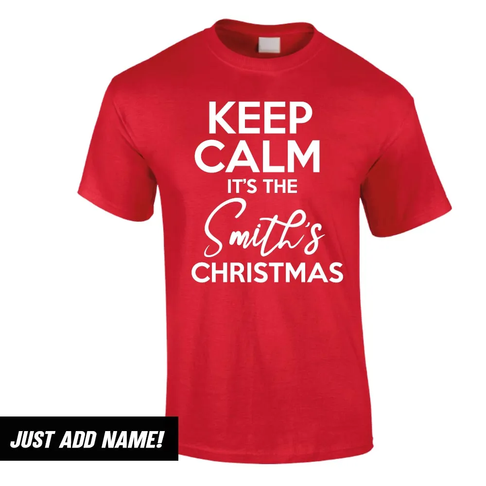 Personalised Keep Calm Family Name Christmas T-Shirts (MRK X)