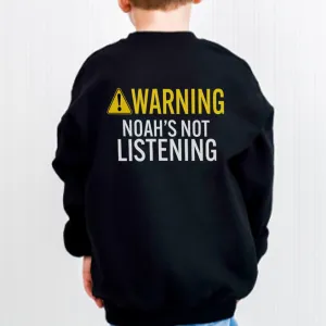 Personalised Warning, Not Listening Kids Back Logo Sweatshirts boys fashion clearance