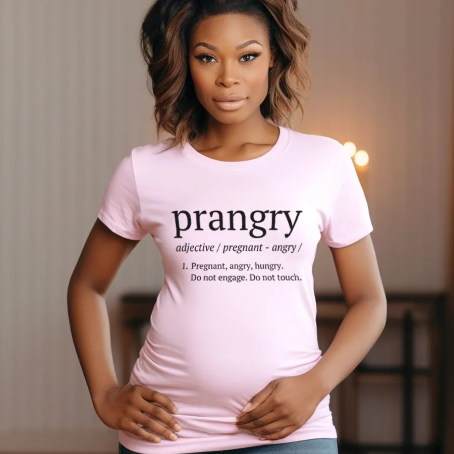 Prangry (Pregnant, Angry, Hungry) T-Shirt