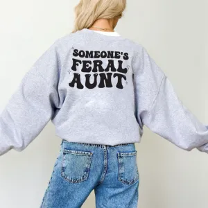 Someone's Feral Aunt Women's Sweatshirt Auntie Clothing - trendy auntie clothes sale