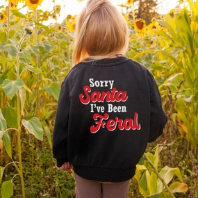 Sorry Santa, I've Been Feral Sweatshirts discount girls tops