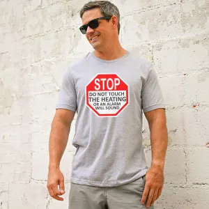 Stop Sign Don't Touch Heating Mens Daddy T-Shirt dad bod shirts discount