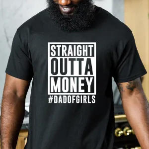 Straight Outta Money Dad Black T-Shirt dad bod shirts discount