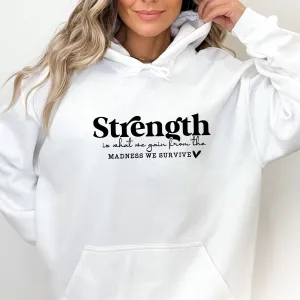 Strength Is What We Gain Hoodie mum jeans promo