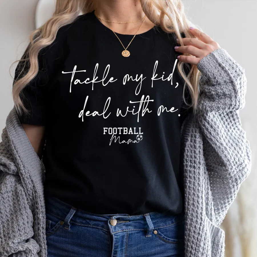 Tackle My Kid Football Mama T-Shirt