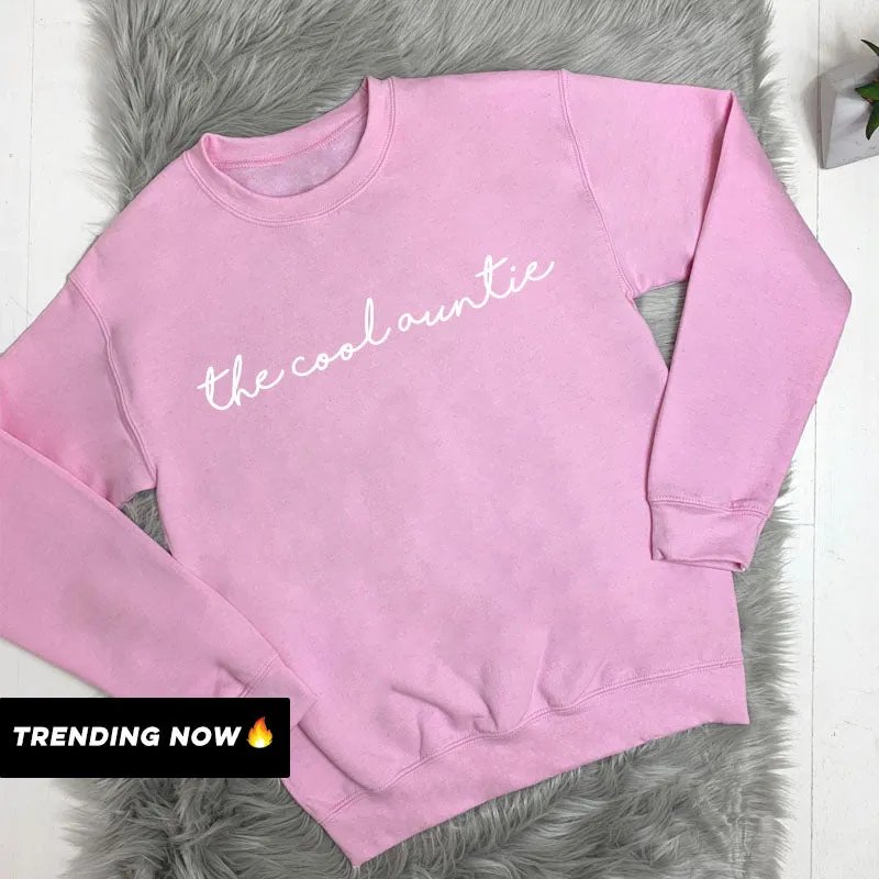 The Cool Auntie Sweatshirt (MRK X)