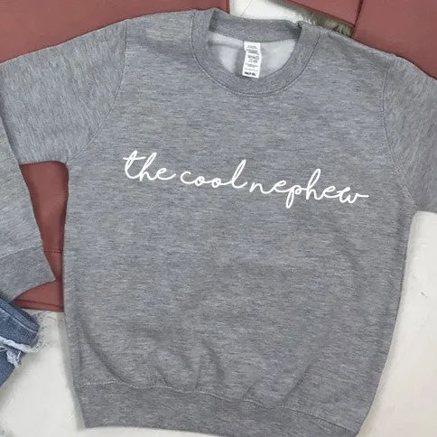 The Cool Auntie/The Cool Nephew Sweatshirts (MRK X)