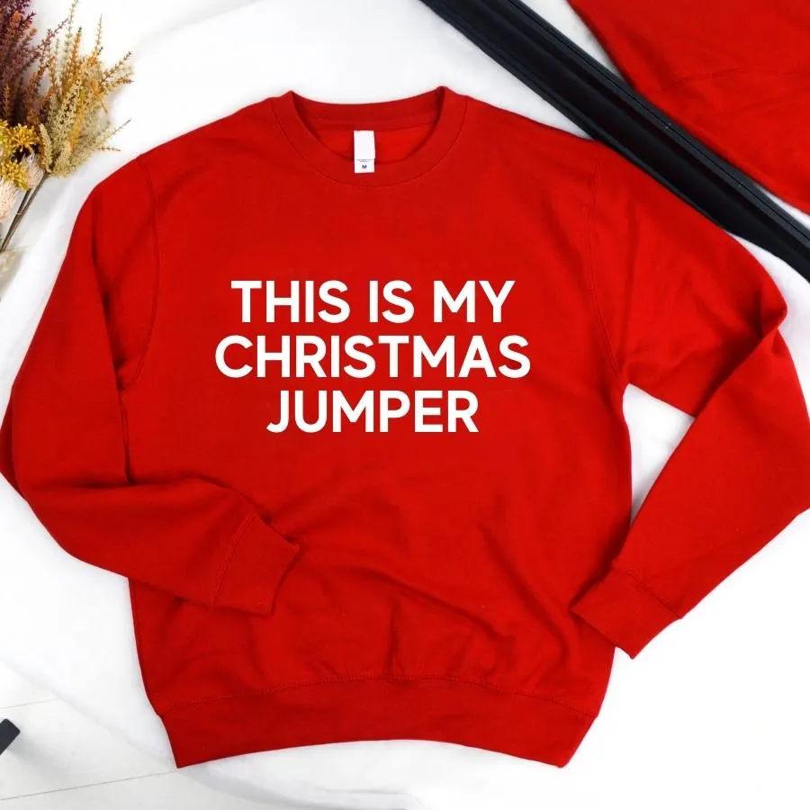 This Is My Christmas Jumper Sweatshirt