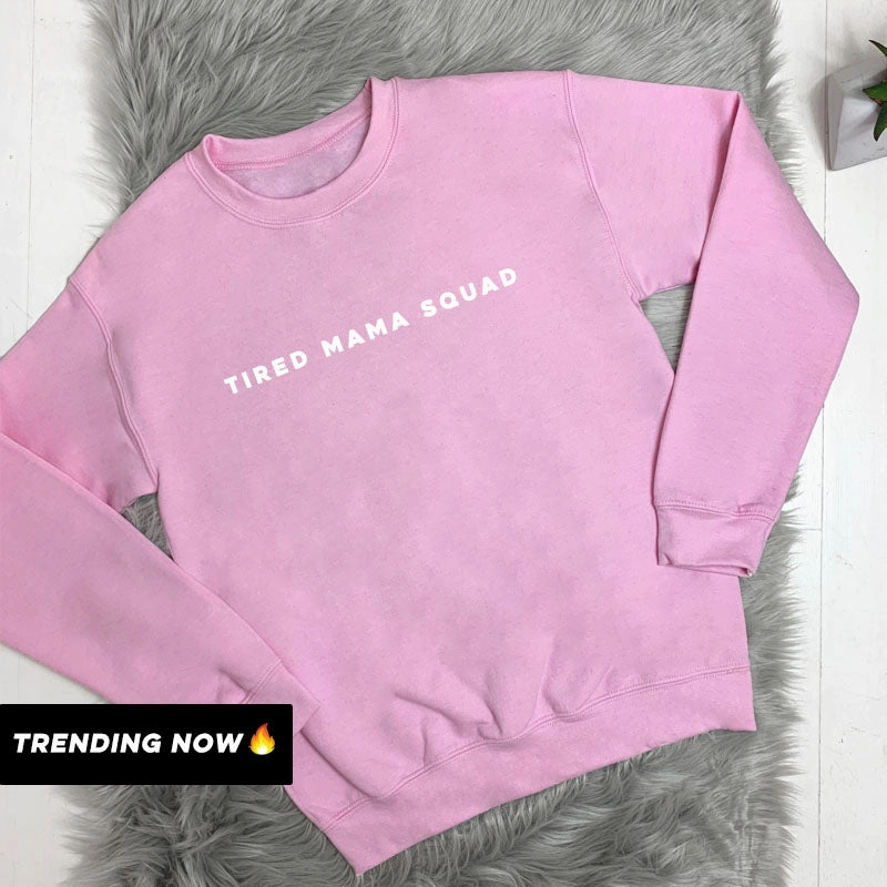 Tired Mama Squad Basic Sweatshirt (MRK X)